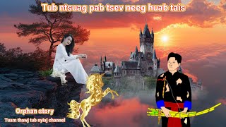 Dab neeg Tub ntsuag pab tsev neeg huab tais 7/6/2024