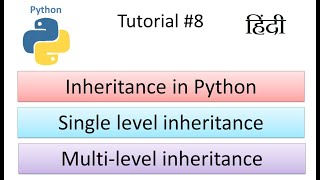 OOP in Python | Inheritance in Python single and multi level inheritance in Hindi #8