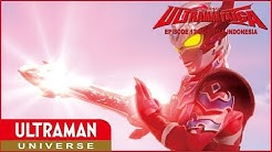 Ultraman Taiga Episode 17 Subtitle Indonesia
