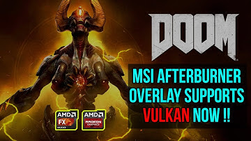 Doom : Vulkan Msi Afterburner Overlay Support FPS Test R9 280X FX 8350