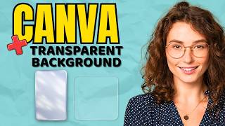 How to Make Background Transparent Canva — Game Changer