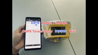 របៀប Update Firmware DGPS Tersus Oscar តាមរយៈ WiFi