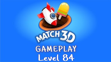 Match 3D Level 84 Gameplay | 4:24 min challenge | No boosters used