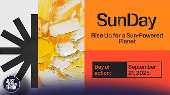 Sun Day : September 21, 2025. Rise up for a sun powered planet!