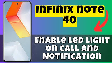 Enable Led light on call and Notification infinix Note 40 || Turn on led light & notification