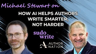 Sudowrite's Michael Stewart on How AI Helps Authors Write Smarter, Not Harder
