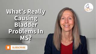 Why Bladder Problems Keep Coming Back in MS and What Is Really Causing Them | Pam Bartha