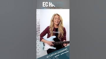 EC Hacks: Loop Switcher with Caitlin Caggiano