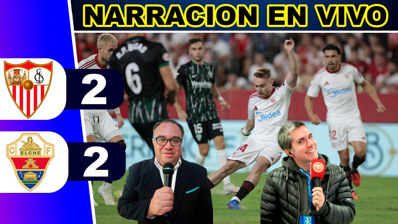 !EMPATE AMARGO¡ SEVILLA 2 - 2 ELCHE⚽ LIGA ESPAÑA - PARTIDO SIMULADO - RELATO REY DEPORTIVO