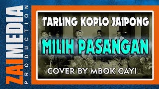 TARLING TENGDUNG KOPLO JAIPONG " MILIH PASANGAN " (COVER)  Zaimedia Production Group Feat Mbok Cayi