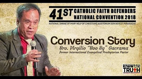 Conversion Story of Bro. Virgilio Gacrama,former I...