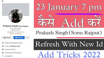 How To Add Prakash Singh(Sonu Rajput) | Prakash Singh Ko Add Kaise Kare 2022 | Fb King Prakash Singh