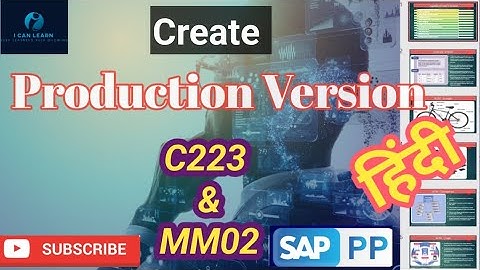 How to Create SAP Production Version with C223 & MM02