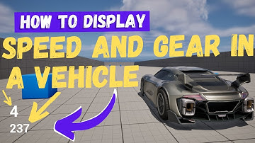 How To Display Speed And Current Gear Of A Vehicle - Unreal Engine 5 Tutorial