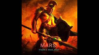 Dead orixn, Klaydx - MARS