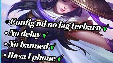 New!!!Config Ml Anti Lag 60Fps + Ping Stabil | Patch Benedetta | Terbaru MLBB.