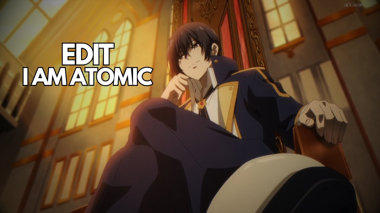 Shadow Eminence「EDIT」I AM ATOMIC (Persyx)