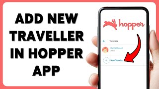 हॉपर ऐप में नए यात्री कैसे जोड़ें | हॉपर 2025 में यात्री प्रोफाइल कैसे सेव करें screenshot 5