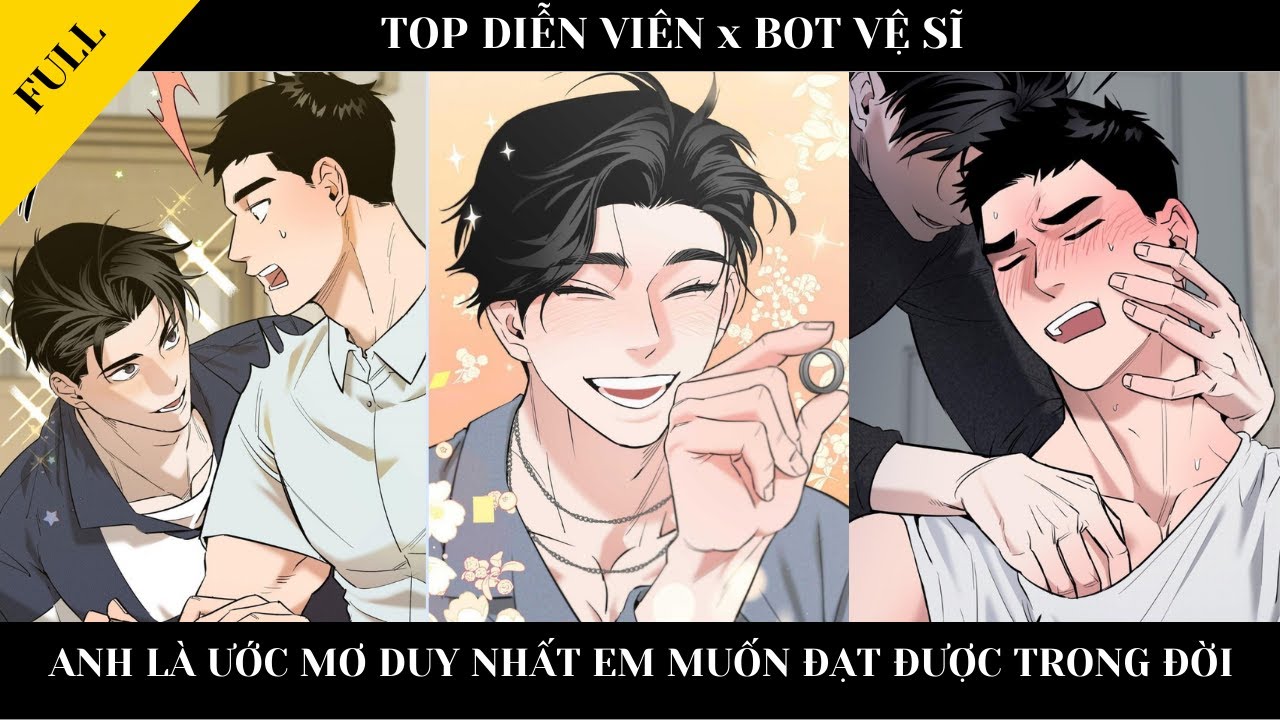 FULL || TOP DIỄN VIÊN x BOT VỆ SĨ - Anh là ước mơ duy nhất em muốn đạt được trong đời