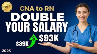 CNA to RN in 2026: Double Your Salary ($39K → $93K) Complete Roadmap