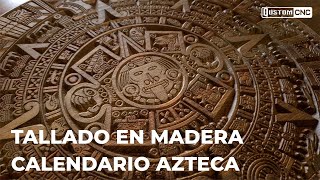 DESCARGA EL DISEÑO | CALENDARIO AZTECA | GRABADO EN V MADERA SÓLIDA CON UN ROUTER QUSTOM CNC