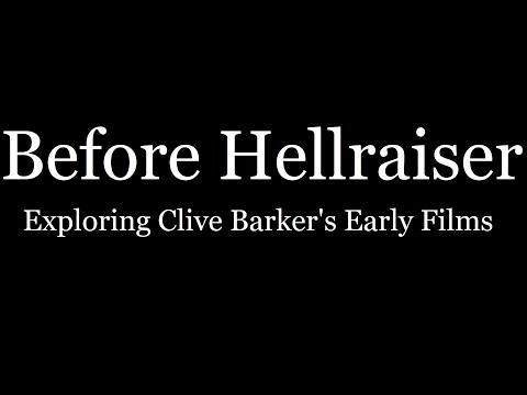 Before Hellraiser: Clive Barker's Early Films