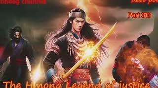 Xeeb Pov The Swordsman legend Episode 313 - Hmong Action Warrior Story