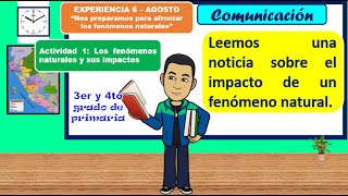 LEEMOS UNA NOTICIA SOBRE EL IMPACTO DE UN FENÓMENO NATURAL 3ER Y 4TO GRADO DE PRIMARIA_EXPERIENCIA 6 LEEMOS UNA NOTICIA SOBRE EL IMPACTO DE UN FENÓMENO NATURAL 3ER Y 4TO GRADO DE PRIMARIA_EXPERIENCIA 6