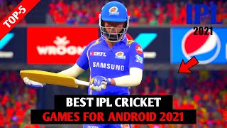 Top-5 Best Ipl Cricket Games For Android 2021 | High Graphics &amp; Osm Features | Must Try