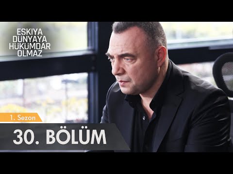 Eşkıya Dünyaya Hükümdar Olmaz - 30. Bölüm - atv