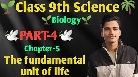 Class 9th🐥science☘️chapter-5🌱(Part-4)🌱 the fundamental unit of life 🧬(cell)🧬
