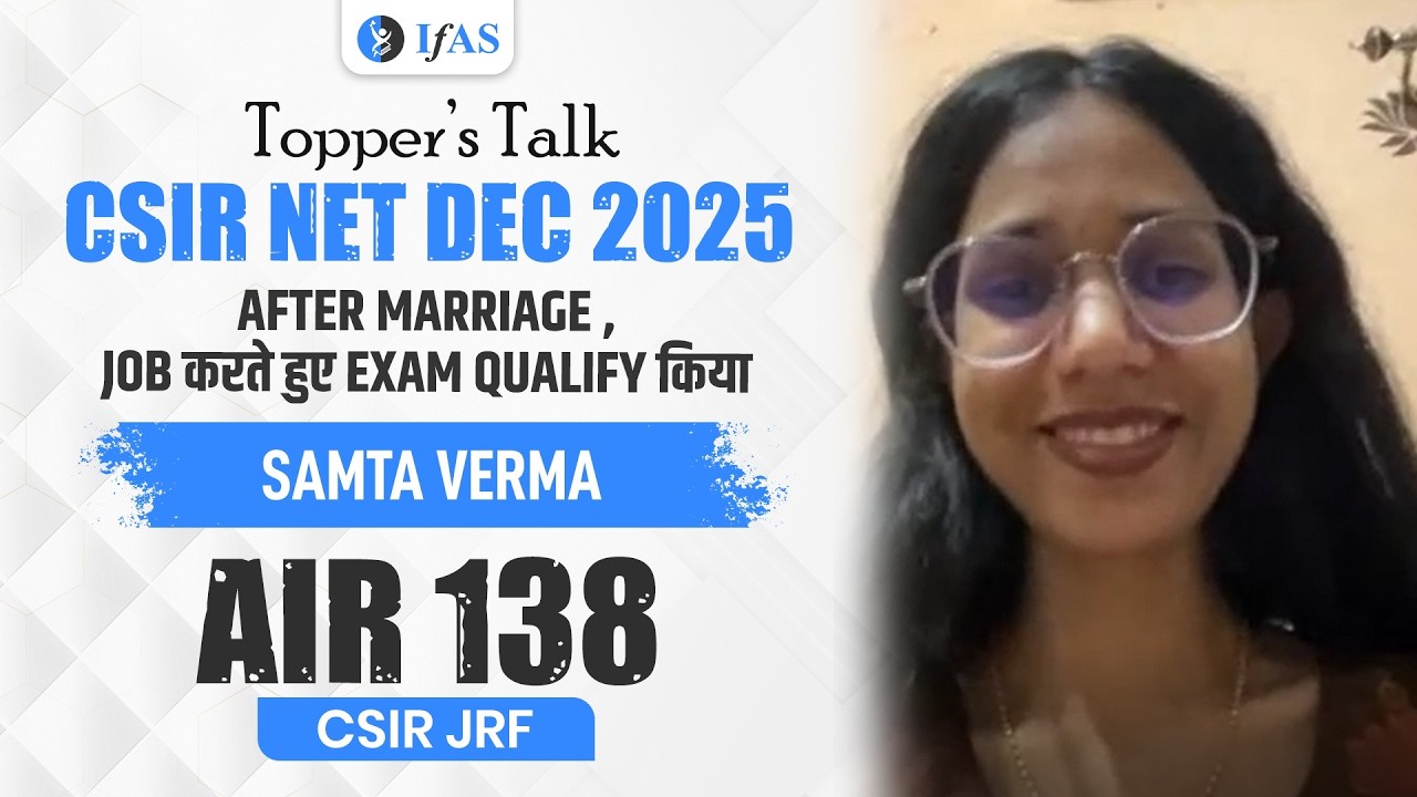 CSIR NET Life Science Topper Interview Dec 2025 | SAMTA VERMA AIR 138 | IFAS
