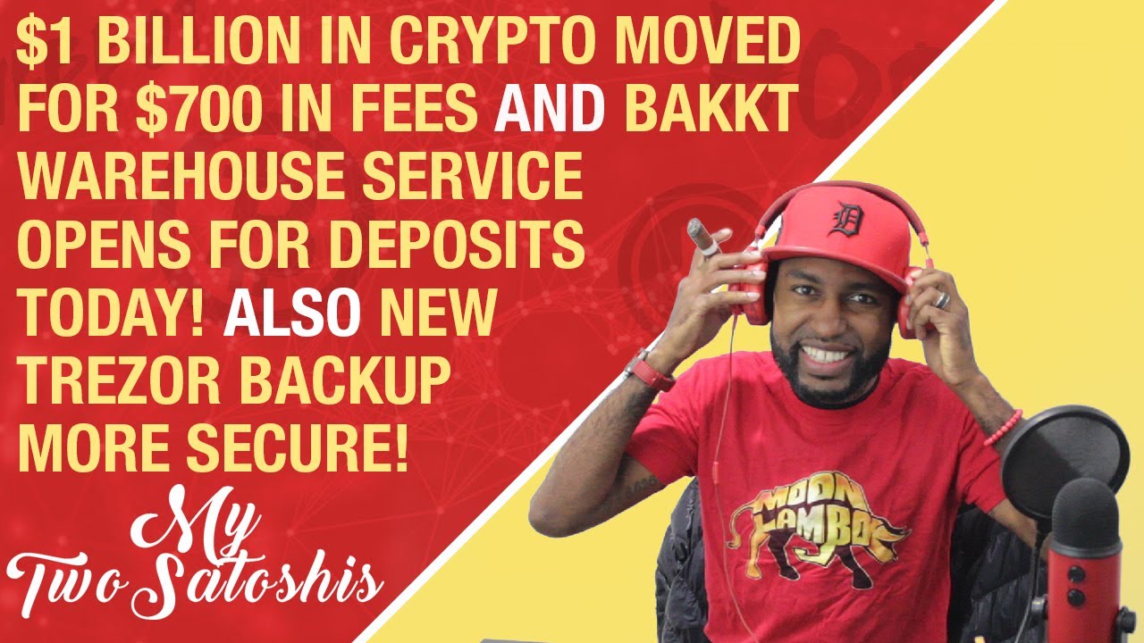 🔴 $1 Billion in Bitcoin Moved For Only $700 | Bakkt Warehouse Service Opens For Deposits Today!