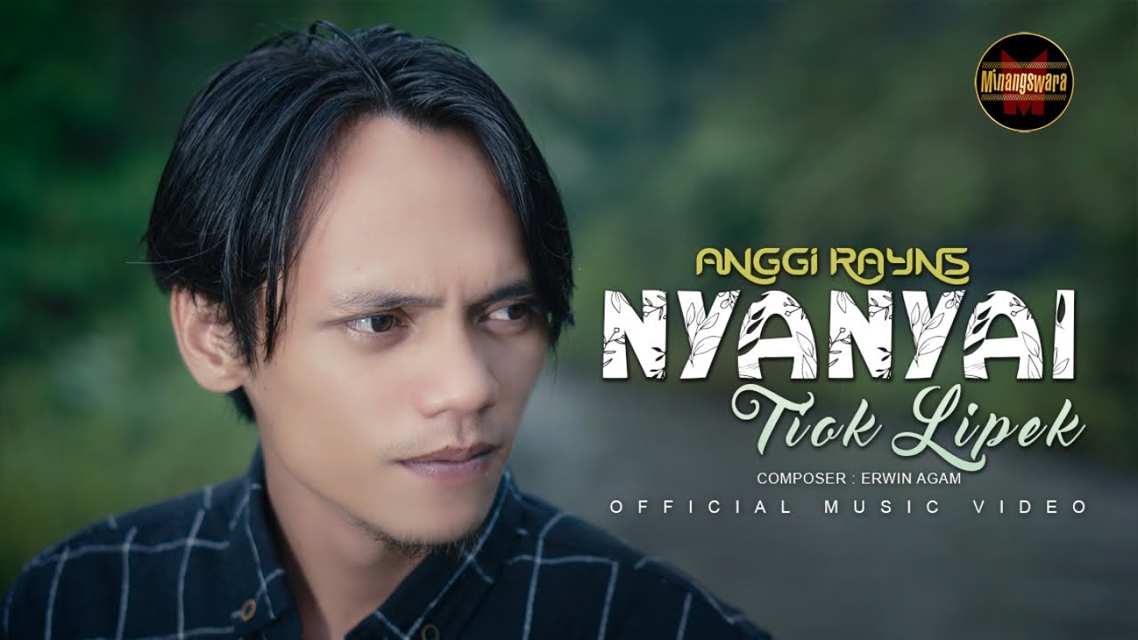 Anggi Rayns - Nyanyai Tiok Lipek (Official Music Video) - YouTube