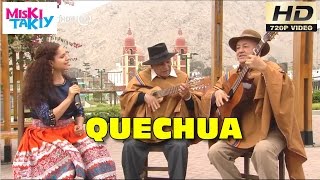 CLASES DE QUECHUA (100% Didacticas y Faciles) - Miski Takiy (05/Nov/2016)