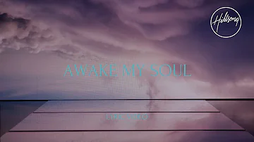 Awake My Soul (Official Lyric Video) - Hillsong Worship