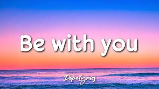 Silent Monk - Be With You (Dope Lyrics) 🎵