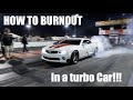 How to do a burnout in a TURBO RACECAR