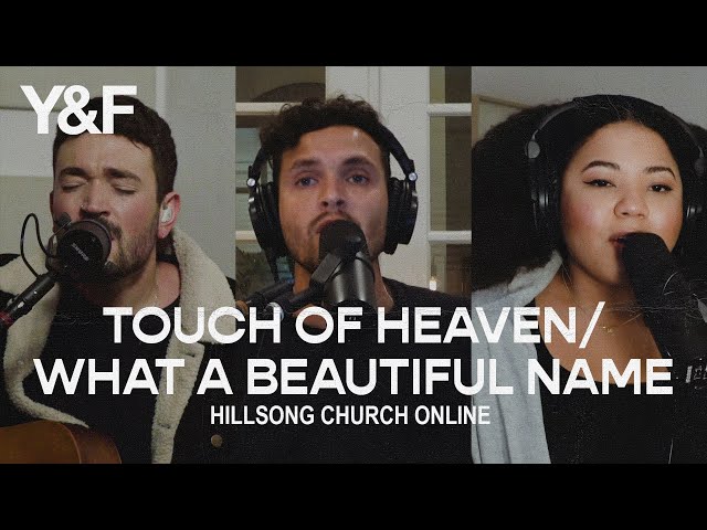 Touch of Heaven / What A Beautiful Name - Hillsong Young & Free class=