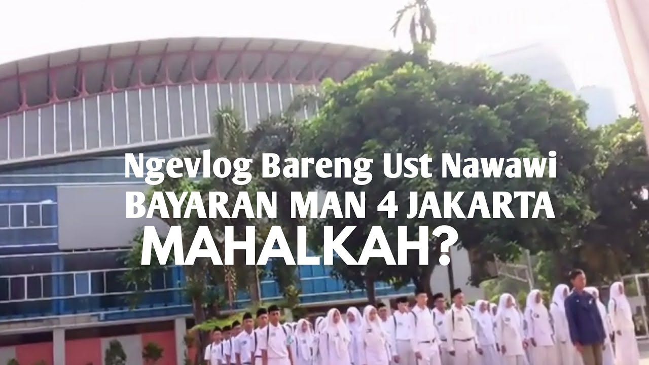 Berapa Biaya Pendidikan di Man 4 Jakarta NgeVlog Bareng Berapa Biaya Pendidikan di Man 4 Jakarta NgeVlog Bareng