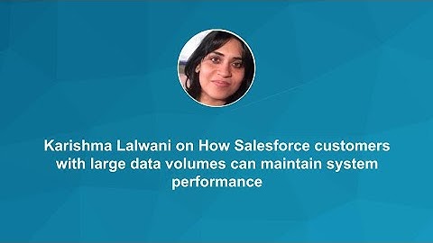 How Salesforce customers with large data volumes can maintain system performance?