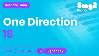 18 - One Direction (Karaoke Piano) Higher Key