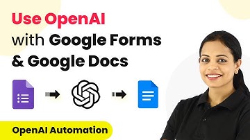 How to Use OpenAI with Google Forms & Google Docs - OpenAI Automation