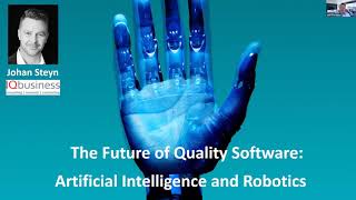 Johan Steyn - The Future of Quality Software | Ankara Testing Days 2020