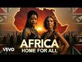 Rihanna Celine Dion Africa Home For All 2026 Official Afro Music Video 