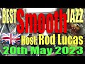 Best smooth jazz   host rod lucas 20th may 2023