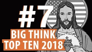 How religion turned American politics into a bizarre anti-science spectacle | Big Think Top 10 2018