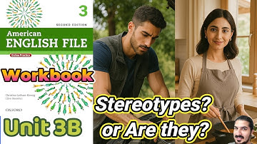 Workbook Unit 3B Stereotypes: Or Are They? | Articles, Preposition Collocations – AEF 2nd Ed Book 3