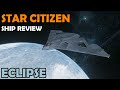 Aegis eclipse review  star citizen 310 gameplay