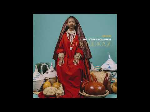 Niragira - Murundikazi (feat. Joy Slam & Nicole Irakoze) [Audio officiel]